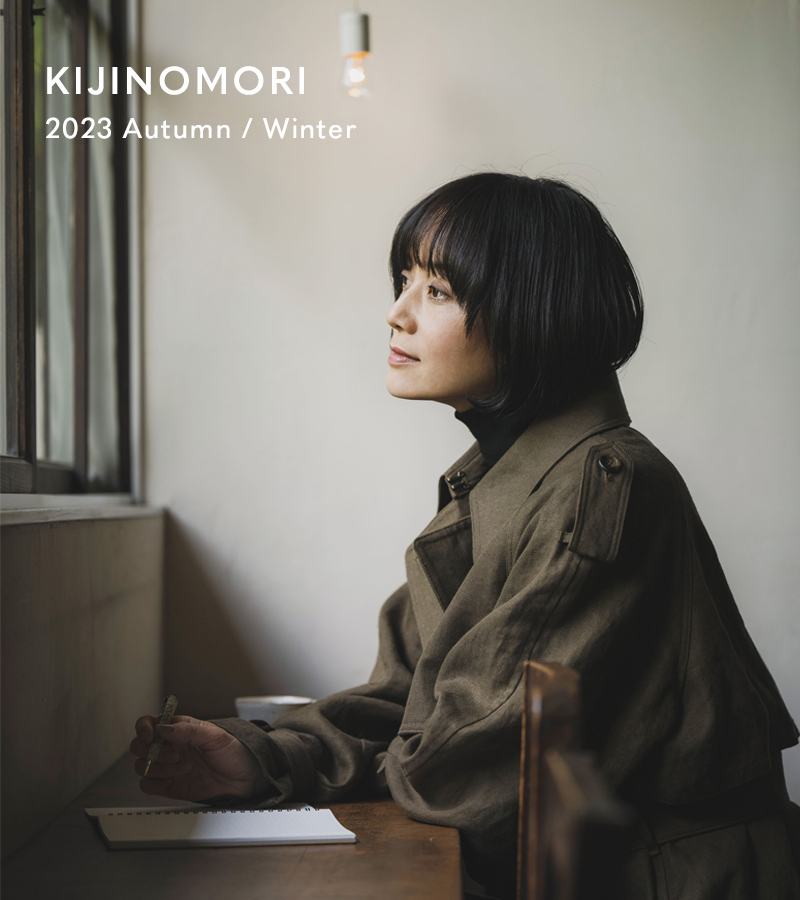 KIJINOMORI 2023Autumn/Winter